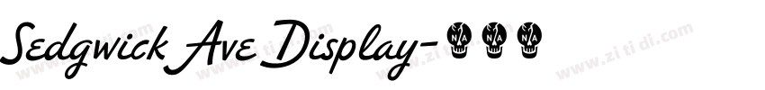 Sedgwick Ave Display字体转换